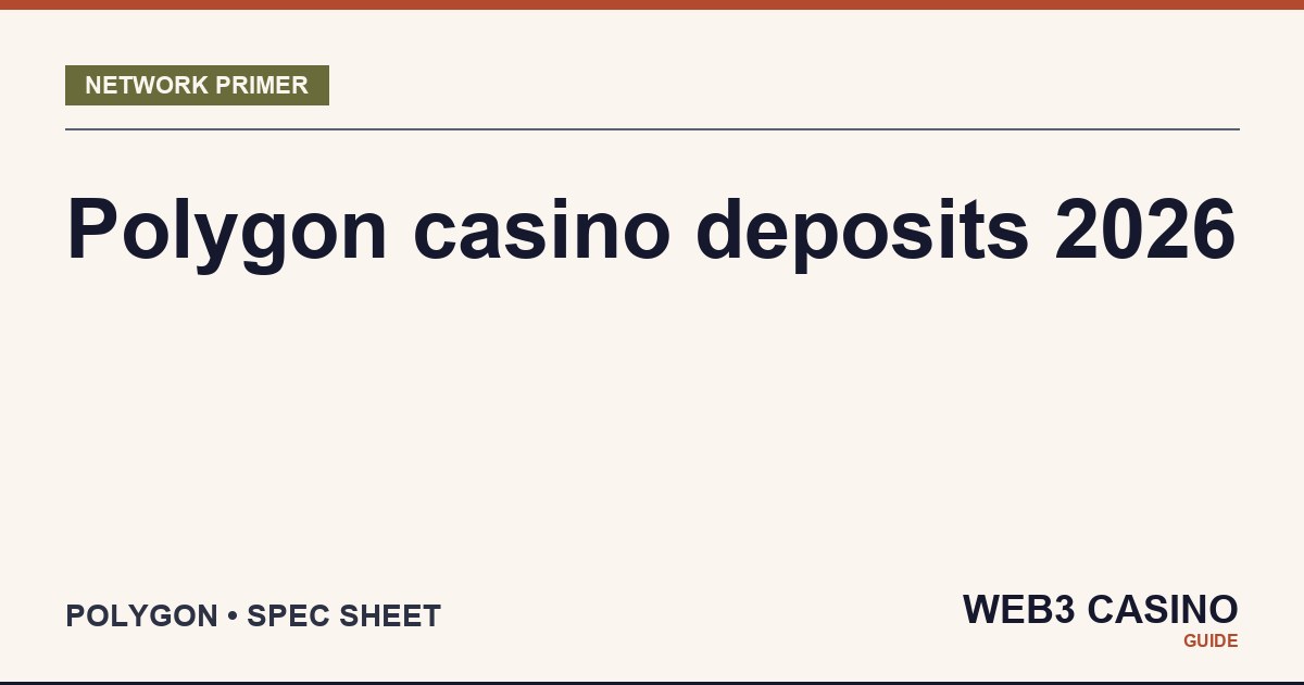 Polygon crypto casino: Layer 2 sidechain, 2-second blocks, sub-cent fees, EVM compatibility.