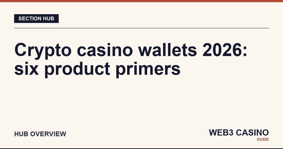Crypto casino wallets 2026: six primers covering MetaMask, Phantom, Trust Wallet, Coinbase Wallet, Exodus, and Ledger for self-custodial deposits.