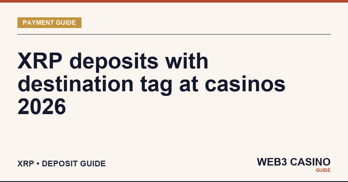 XRP deposits crypto casino: XRPL 3-5 second settlement, destination tag, sub-cent fees.