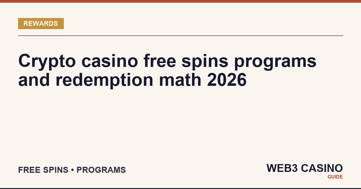 Crypto casino free spins value math: spin worth, wagering on winnings, eligible-games matrix, brand offer comparison.