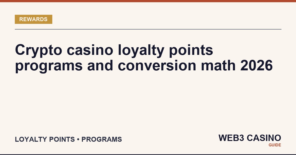 Crypto casino loyalty points conversion: token-backed vs non-token accrual, conversion rates, redemption paths.