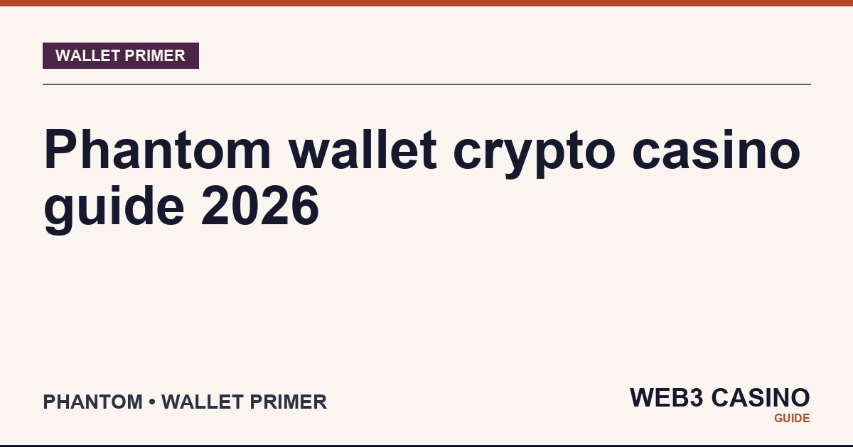 Phantom wallet for crypto casinos: Solana-native self-custodial wallet with SPL token support and WalletConnect v2 integration.